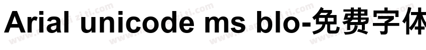 Arial unicode ms blo字体转换